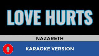 LOVE HURTS Karaoke  Nazareth [upl. by Theran]