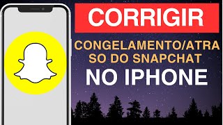 Como CORRIGIR congelamento atraso do Snapchat no iPhone [upl. by Willdon]