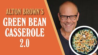 Alton Browns Green Bean Casserole 20 [upl. by Hannan]