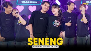 HAPPY ASMARA Feat GILGA SAHID  SENENG  Feat BINTANG FORTUNA Official Music Video [upl. by Abehsat]