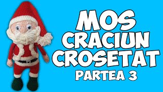 Mos Craciun Crosetat Partea a 3a [upl. by Eimmij]