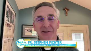 Father Stephen Fichter Produced A Movie Called quotTrinitys Triumphquot [upl. by Eibob]