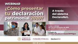 Webinar ¿Cómo presentar tu declaración patrimonial 2020 a través del sistema DeclaraNet [upl. by Corel]