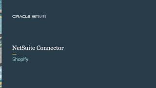 NetSuite Shopify Connector Overview [upl. by Limoli]