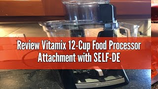 Review Vitamix 12Cup Food Processor Attachment with SELFDETECT™ Compatible with Ascent and Ventur [upl. by Curren]