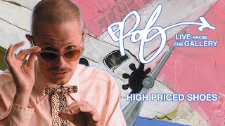 PROF  High Priced Shoes Live from the Gallery [upl. by Sheffie]