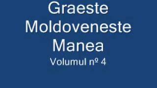 Graeste Moldoveneste  Manea [upl. by Mitchell]