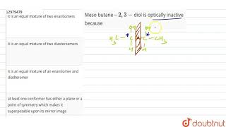 Meso butane23diol is optically inactive because [upl. by Lelah]