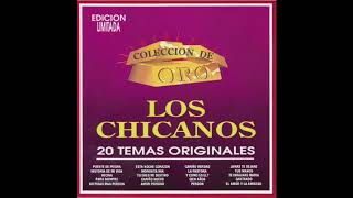 Los Chicanos  20 Temas Originales quotColeccion De Oroquot Disco Completo [upl. by Zhang]