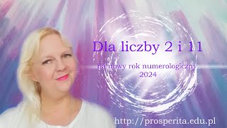 Dla 2 i 11 na nowy rok numerologiczny 2024 [upl. by Amikehs850]