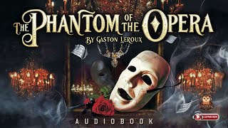 The Phantom of the Opera by Gaston Leroux  Full Audiobook [upl. by Aydan]