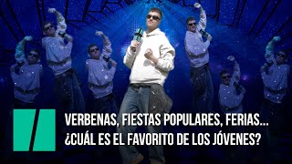 Verbenas fiestas populares ferias ¿Cuál es el favorito de los jóvenes [upl. by Nugesulo]