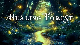 Healing Forest Ambience  639Hz  741Hz  Magical Sound  Attract Love amp Stimulate Positive Energy [upl. by Animsay]