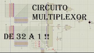 Multiplexor Ejercicio de 32 a 1 EXPLICADO \Proteus\ [upl. by Nirehtak]