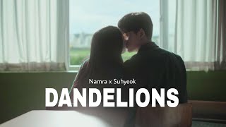 Nam Ra × Su Hyeok  DANDELIONS [upl. by Mcnutt135]