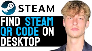 How to Easily Find Steam QR Code on PC 2024 Full Guide [upl. by Aihtebat]