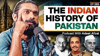 The Indian History of the Pakistani Identity  Adeel Afzal  ActorWriter  TPE 285 [upl. by Edythe]