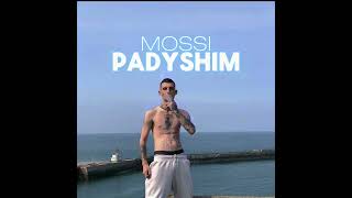 MOSSI  PADYSHIM 2 [upl. by Ro]