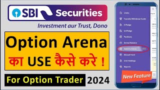 SBI Securities Option Arena Tutorial  SBI Securities Options Trading [upl. by Dhruv299]