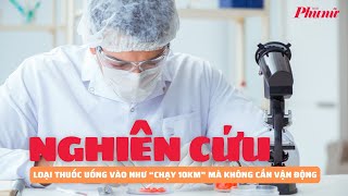 Vừa ra đời loại thuốc uống vào như chạy 10km mà không cần vận động  Báo Phụ Nữ [upl. by Oiramd]