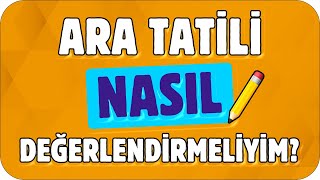 Ara Tatili Nasıl Planlamalıyım❓ En Verimli 5 Sınıf TÜYOLARI 🎯 [upl. by Lithea]