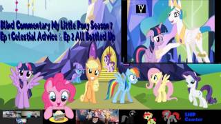 Blind Commentary My Little Pony Season 7 Ep 1 Celestial Advice amp Ep 2 All Bottled Up [upl. by Pall567]