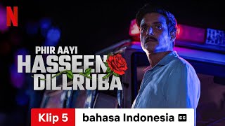 Phir Aayi Hasseen Dillruba Klip 5 dengan subtitle  Trailer bahasa Indonesia  Netflix [upl. by Viole]