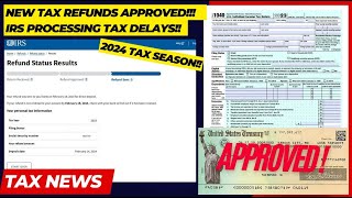 2024 IRS TAX REFUND UPDATE  NEW Refunds Approved Processing Delays Interest Payments 570 Code [upl. by Chauncey]