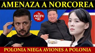 URGENTE ZELENSKY AMENAZA A COREA DEL NORTE POLONIA NIEGA AVIONES A UCRANIA EEUU LISTO PARA IRÁN [upl. by Nachison]