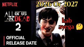 🔥All OF Us Dead Season 2 kab ayega 🤔2026 or 2027 youtubevideo series kdrama explainzombie [upl. by Mraz]