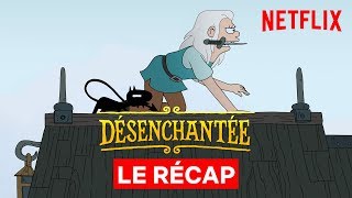 DÉSENCHANTÉE Partie 1  Récap  Netflix France [upl. by Adnwahsar]