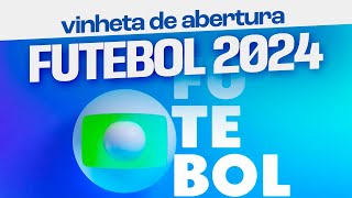 Vinheta de abertura do FUTEBOL NA GLOBO 2024 [upl. by Assilanna]