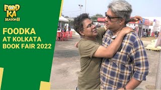 Foodka at Kolkata Book Fair 2022  Mir Afsar Ali  Indrajit Lahiri [upl. by Otrebogad17]