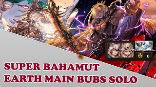 スパバハHL 土【グラブル】  GBF Super Ultimate Bahamut Earth Main Bubs Solo 1206No jap ping [upl. by Nollahp]