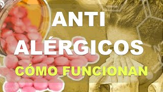 Cómo funcionan los antialérgicos Antihistamínicos [upl. by Aguste]