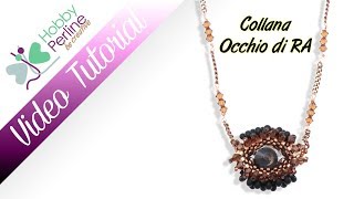 Collana Occhio di RA  TUTORIAL  HobbyPerlinecom [upl. by Aikcin]