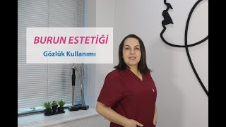 BURUN ESTETİĞİ sonrası GÖZLÜK ve LENS kullanımı [upl. by Ful420]