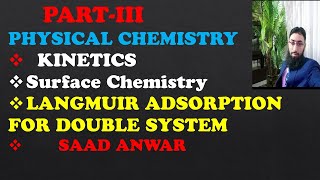 Langmuir Adsorption Isotherm For Double SystemKineticsSurface ChemistryUrdu\HindiSaad [upl. by Fredela]