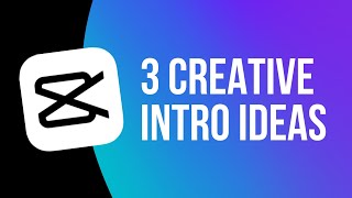 3 Creative Intro Ideas in CapCut [upl. by Wehttan302]