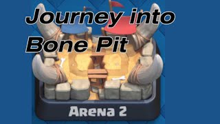 Clash Royale Journey into Bone Pit [upl. by Elberfeld]