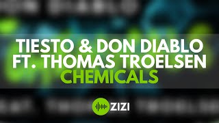 Tiesto amp Don Diablo Ft Thomas Troelsen  Chemicals Extended Mix [upl. by Wing]