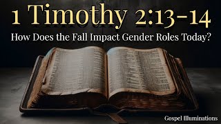 1 Timothy 21314 Explained Why Does Creation Order Matter in Church [upl. by Ueih]