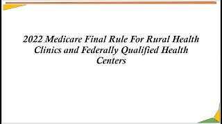 2022 Medicare Final Rule For Rural Health Clinics and Federally Qualified Health Centers [upl. by Juliana]