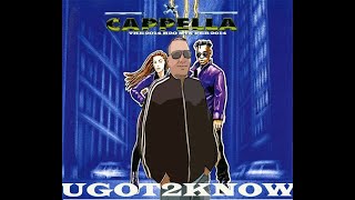 Cappella U Got 2 Know H2O Mix [upl. by Shelden]