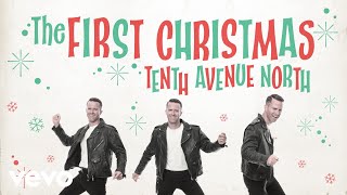 Tenth Avenue North  The First Christmas feat Zach Williams Audio ft Zach Williams [upl. by Hannibal]