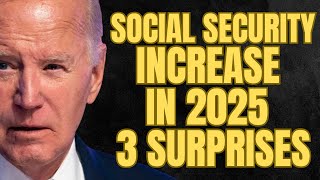 3 SURPRISES About 2025 Social Security Increase  SSA SSI SSDI Increased Payments [upl. by Feer]