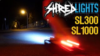 The only ESK8 lights I recommend SHREDLIGHTS SL300 amp SL1000 no affiliate just my opinion [upl. by Ecraep862]