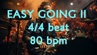 44 Drum Beat  80 BPM  EASY GOING II  Lets Jam [upl. by Eisej]