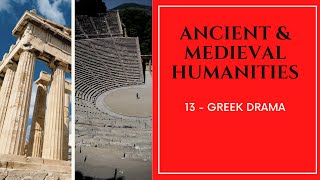 Ancient amp Medieval Humanities  13  Greek Drama [upl. by Yerocal976]