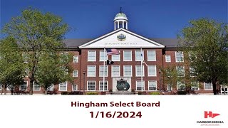 Hingham Select Board 1162024 [upl. by Refinnaj]